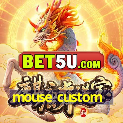 mouse custom